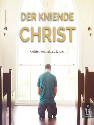 cover image of Der kniende Christ